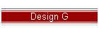 Design G